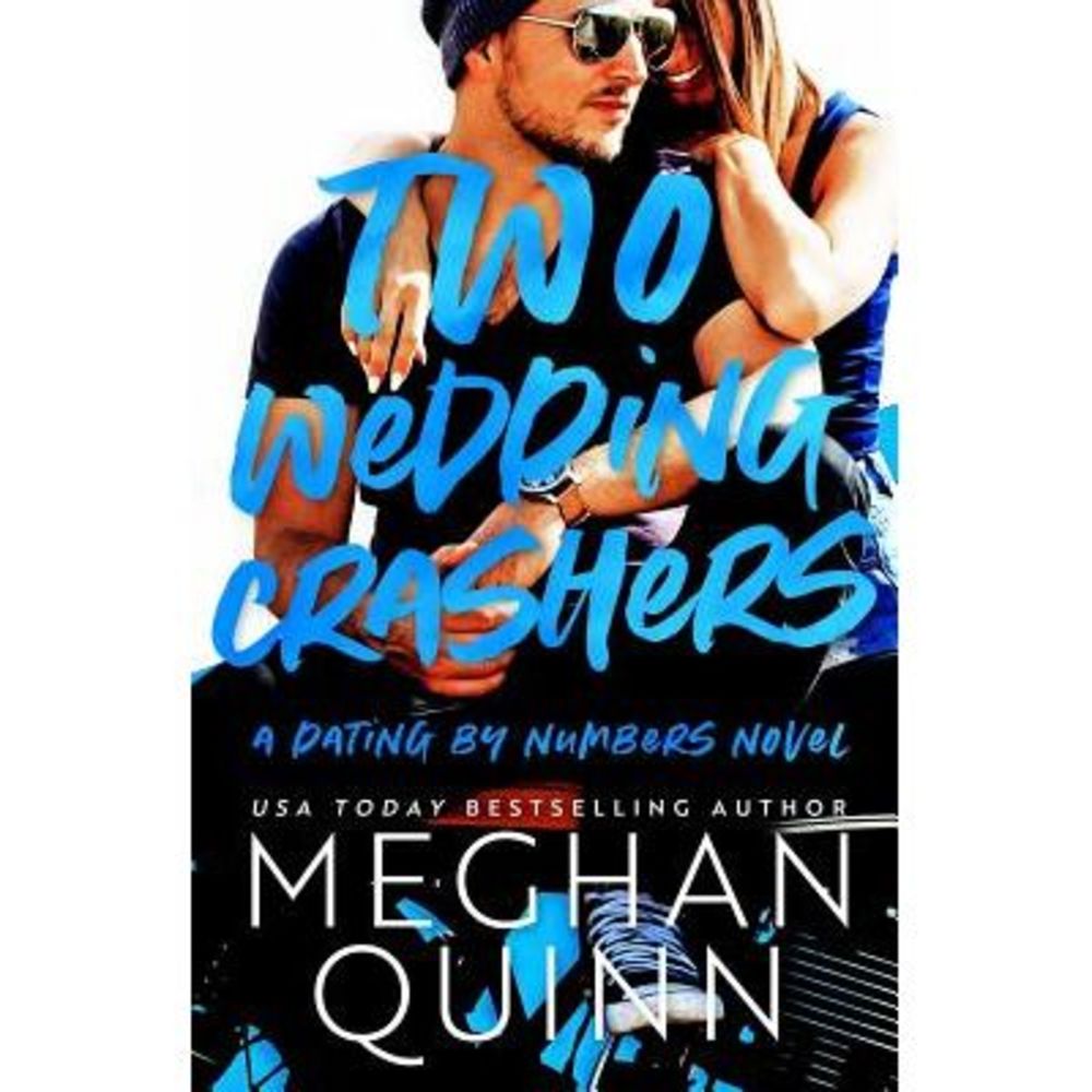 Two Wedding Crashers -- Meghan Quinn